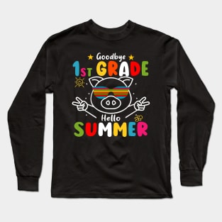 Goodbye 1st grade Graduation 2024 Hello Summer Pig Long Sleeve T-Shirt